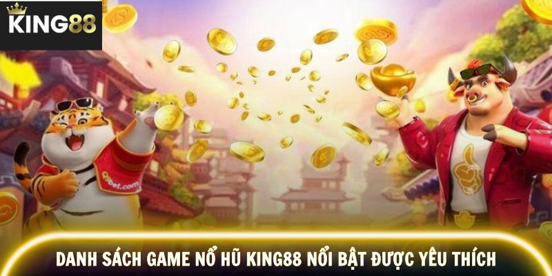 Các game Nổ hũ được cộng đồng săn đón nhiều nhất