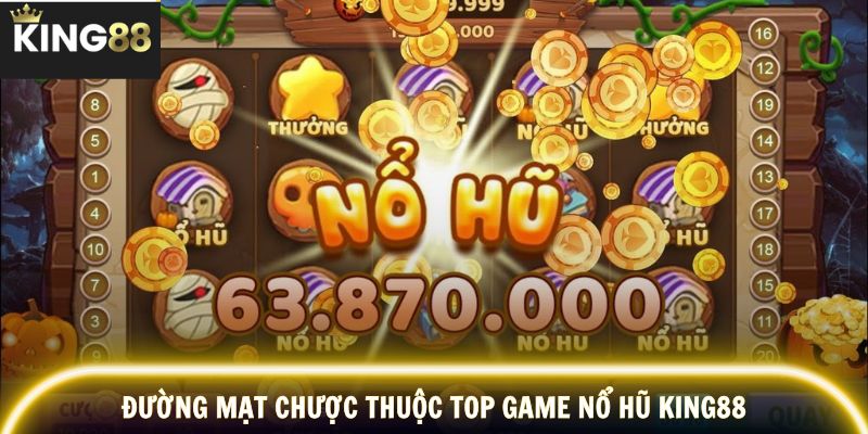 Đường mạt chược thuộc top game nổ hũ KING88